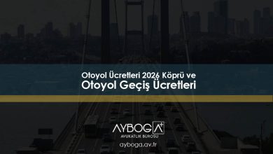 Otoyol Ücretleri 2026 - Köprü ve Otoyol Geçiş Ücretleri