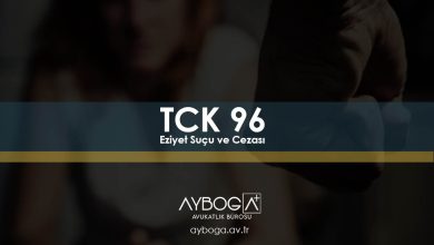 TCK 96 - Eziyet Suçu ve Cezası