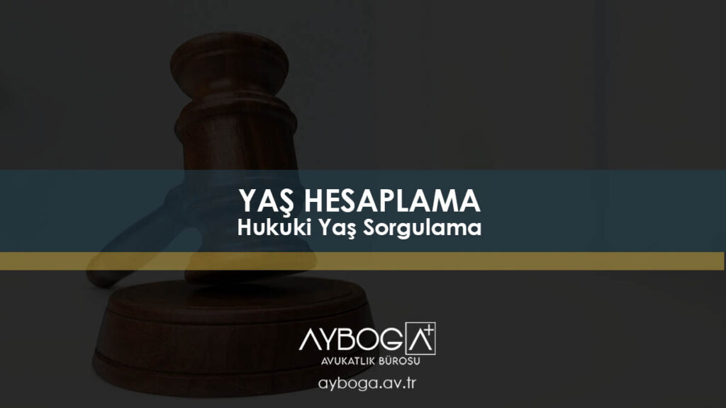 Yaş Hesaplama Programı - Hukuki Yaş Sorgulama