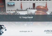 12. Yargı Paketi: Maddeleri, İnfaz Düzenlemesi ve Son Dakika