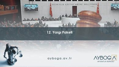 12. Yargı Paketi: Maddeleri, İnfaz Düzenlemesi ve Son Dakika