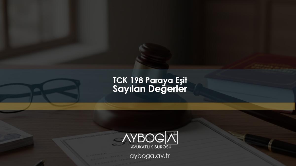 TCK 198 – Paraya Eşit Sayılan Değerler