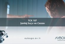 TCK 107 Şantaj Suçu ve Cezası