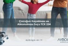 Çocuğun Kaçırılması ve Alıkonulması Suçu (TCK 234)