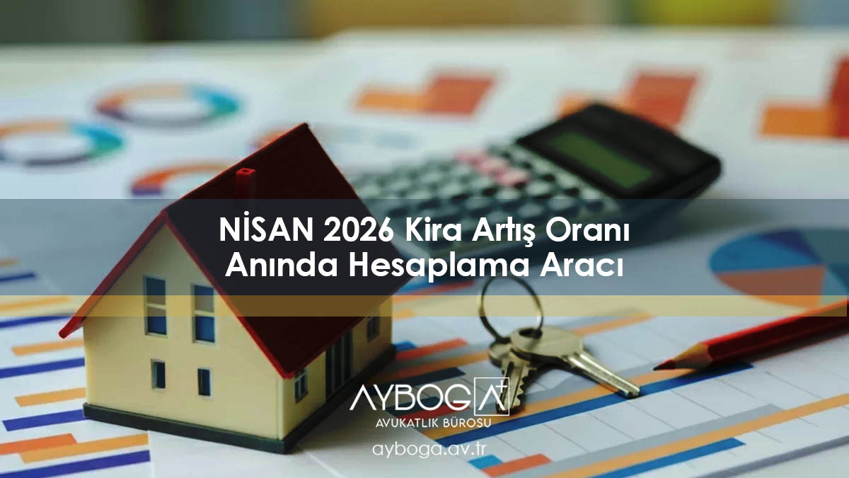 Mayıs 2026 Kira Artış Oranı – Hesaplama Aracı 2026