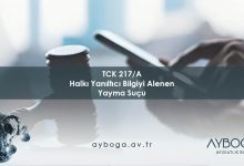 TCK 217/A Halkı Yanıltıcı Bilgiyi Alenen Yayma Suçu