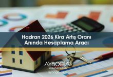 Haziran 2026 Kira Artış Oranı Anında Hesaplama Aracı