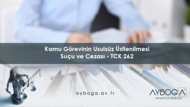 Kamu Görevinin Usulsüz Üstlenilmesi Suçu ve Cezası - TCK 262
