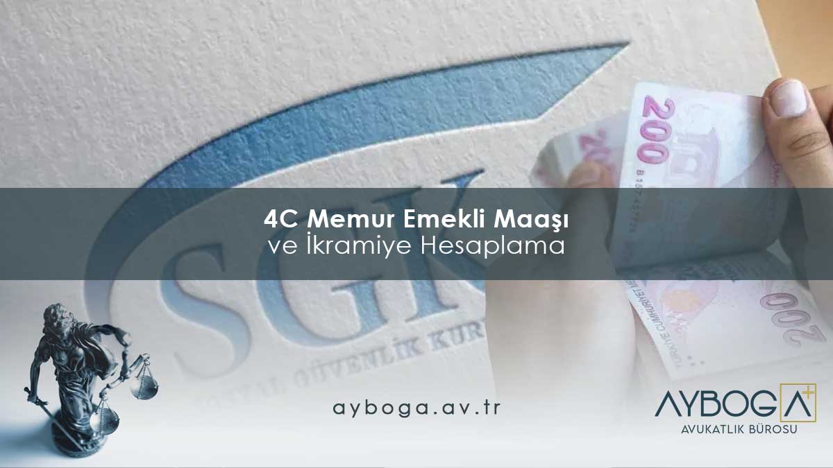 4C Memur Emekli Maaşı ve İkramiye Hesaplama