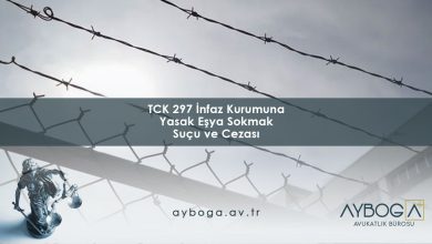 TCK 297: İnfaz Kurumuna Yasak Eşya Sokmak Suçu ve Cezası