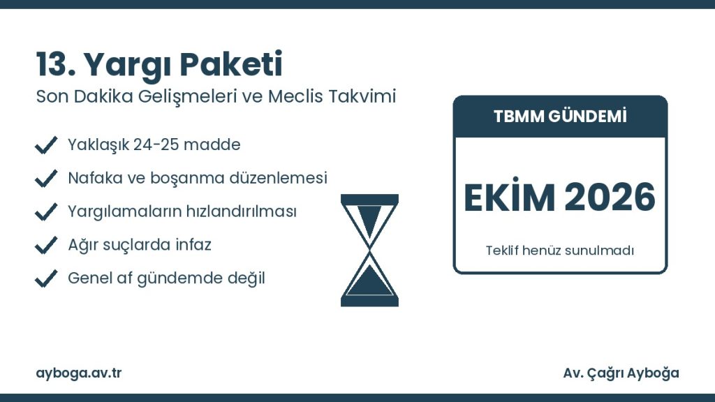 13. Yargı Paketi son dakika gelişmeleri ve Meclis takvimi Ekim 2026