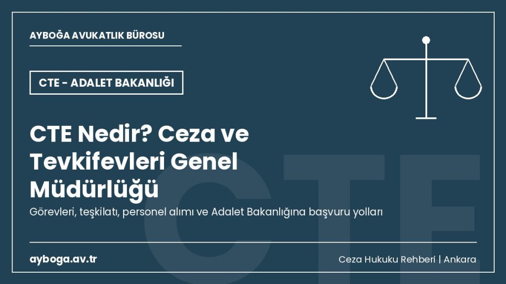 CTE Nedir? Ceza ve Tevkifevleri Genel Müdürlüğü Görevleri, Teşkilatı ve Başvuru Yolları 2026