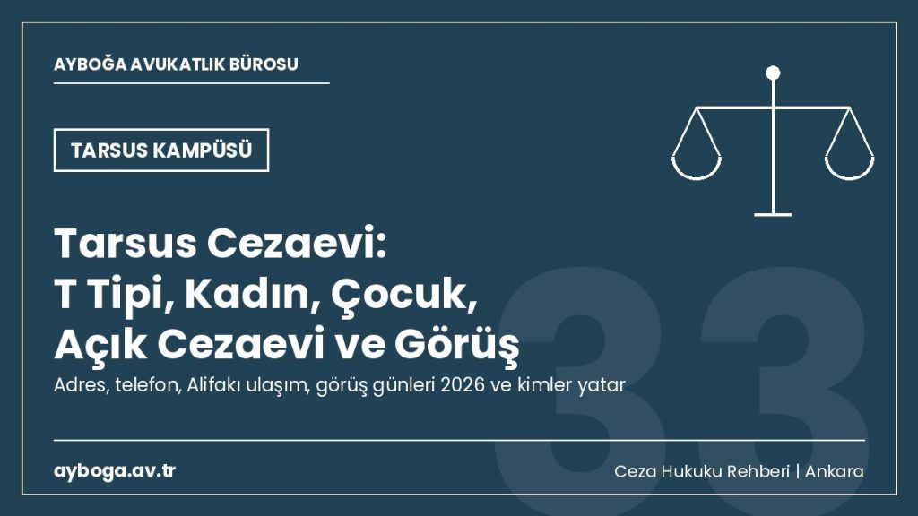 Tarsus Cezaevi (Tarsus Ceza İnfaz Kurumları Kampüsü): T Tipi, Kadın, Çocuk ve Açık Cezaevi Adres, Telefon ve Ulaşım 2026