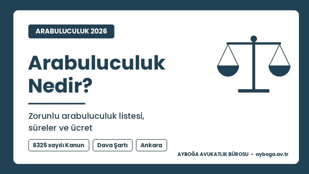 Arabuluculuk Nedir? Zorunlu Arabuluculuk Rehberi 2026 2026