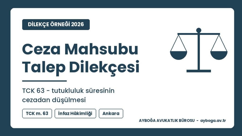 Ceza Mahsubu Talep Dilekçesi Örneği 2026 (TCK 63) 2026