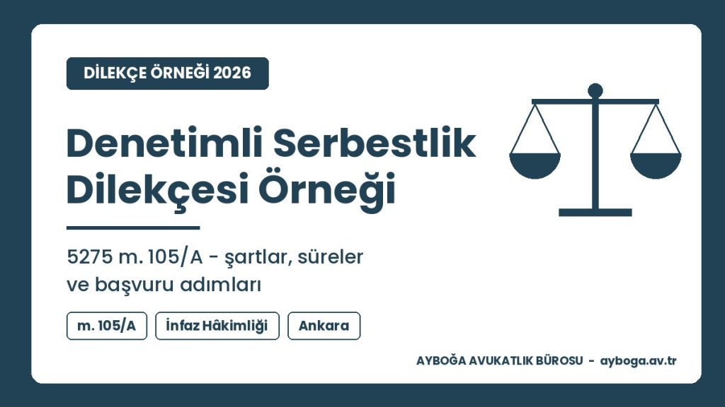 Denetimli Serbestlik Dilekçesi Örneği 2026 (5275 m. 105/A) 2026