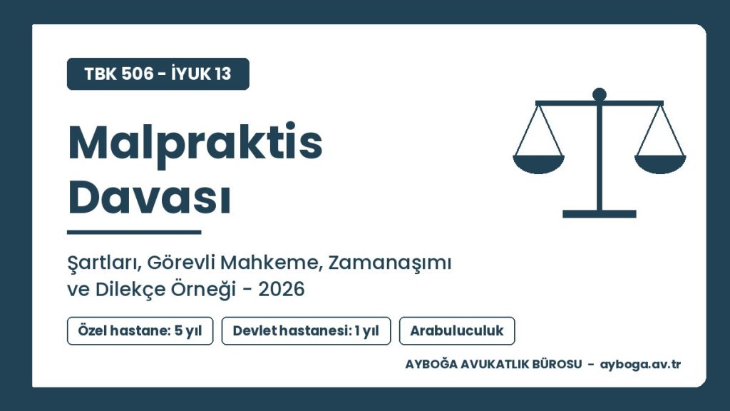 Malpraktis davası: şartları, görevli mahkeme, zamanaşımı, tazminat ve dilekçe örneği 2026