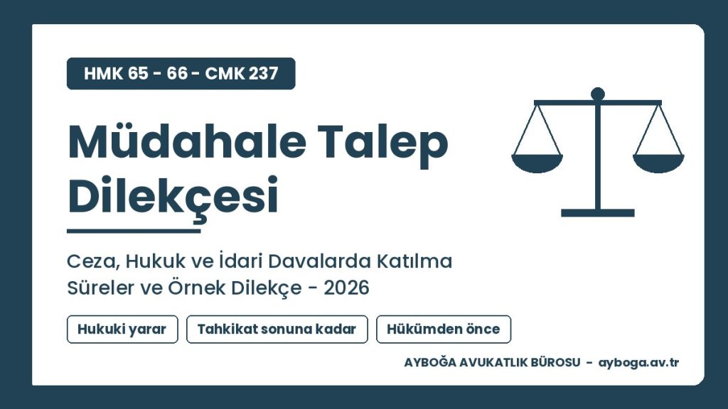 Müdahale Talep Dilekçesi: Ceza, Hukuk ve İdari Davalarda Katılma, Süreler ve Örnek 2026