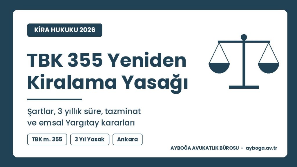 TBK 355 Yeniden Kiralama Yasağı: Şartları, Tazminat ve Yargıtay Kararları 2026 2026